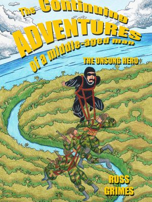 Continuing Adventures of a Middle-Aged Man: Unsung Hero, The